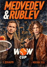 WOW CUP: Медведев vs. Рублёв в Москве